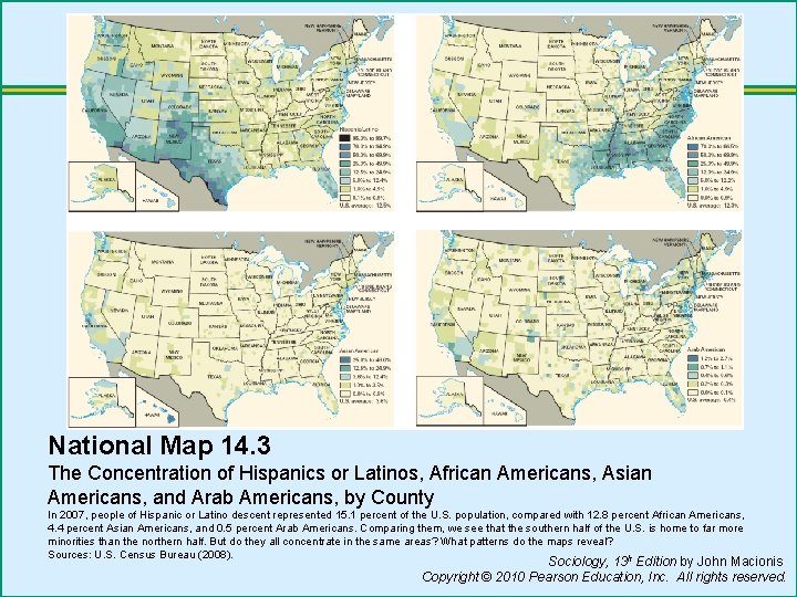 National Map 14. 3 The Concentration of Hispanics or Latinos, African Americans, Asian Americans,