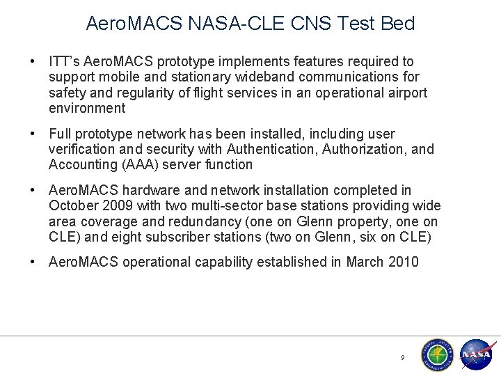 Aero. MACS NASA-CLE CNS Test Bed • ITT’s Aero. MACS prototype implements features required