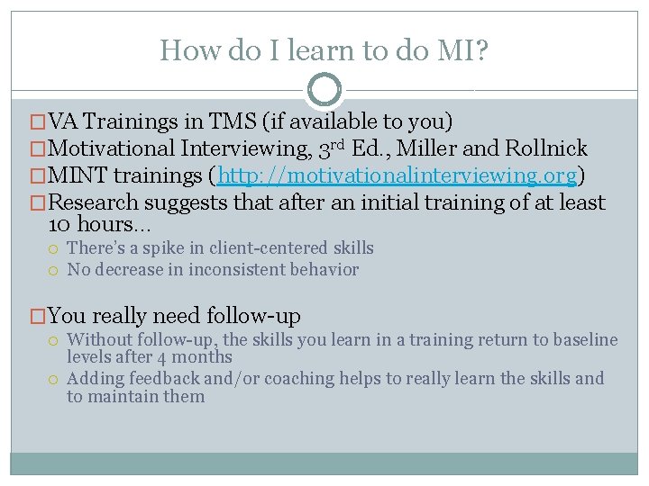 How do I learn to do MI? �VA Trainings in TMS (if available to