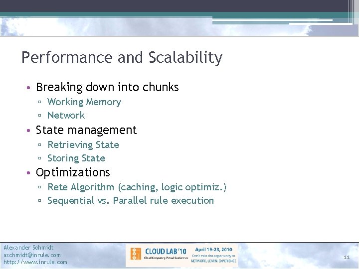 Performance and Scalability • Breaking down into chunks ▫ Working Memory ▫ Network •