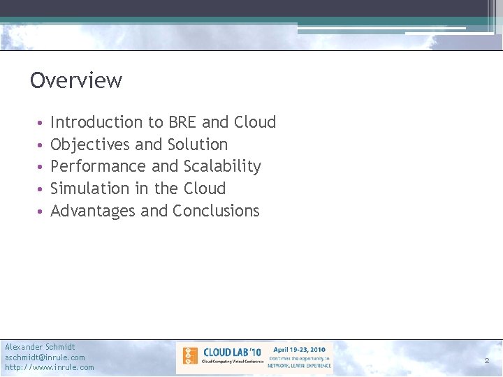 Overview • • • Introduction to BRE and Cloud Objectives and Solution Performance and