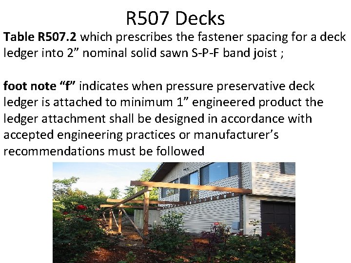 R 507 Decks Table R 507. 2 which prescribes the fastener spacing for a