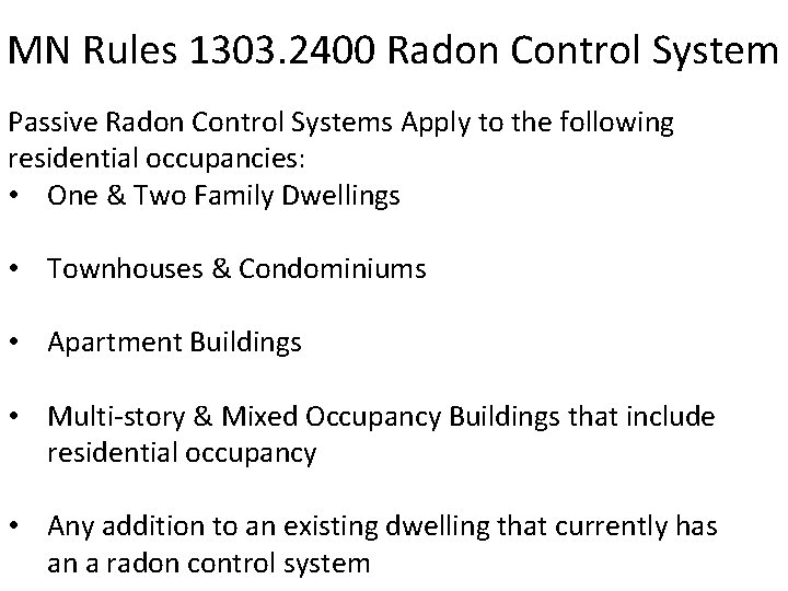 MN Rules 1303. 2400 Radon Control System Passive Radon Control Systems Apply to the