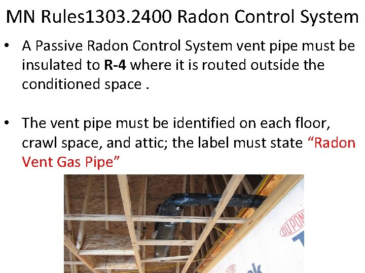 MN Rules 1303. 2400 Radon Control System • A Passive Radon Control System vent