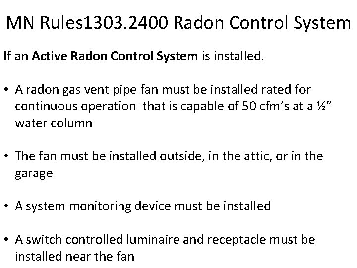 MN Rules 1303. 2400 Radon Control System If an Active Radon Control System is