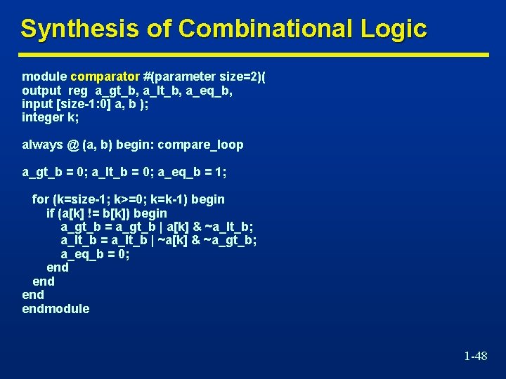 Synthesis of Combinational Logic module comparator #(parameter size=2)( output reg a_gt_b, a_lt_b, a_eq_b, input