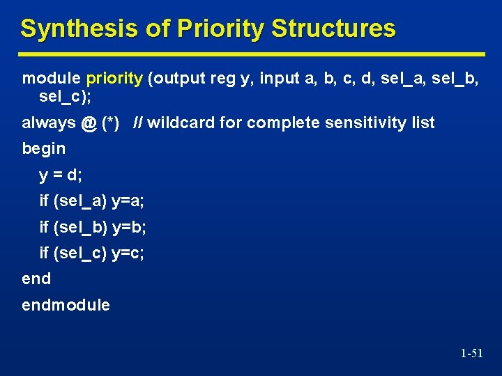 Synthesis of Priority Structures module priority (output reg y, input a, b, c, d,