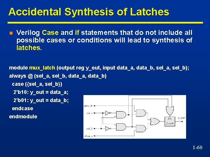 Accidental Synthesis of Latches n Verilog Case and if statements that do not include