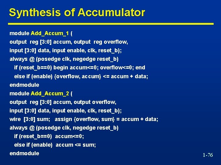 Synthesis of Accumulator module Add_Accum_1 ( output reg [3: 0] accum, output reg overflow,