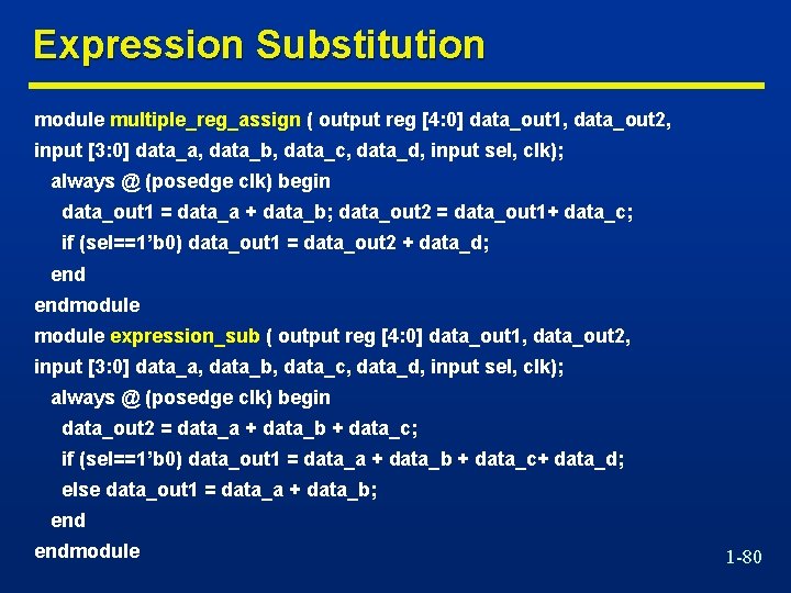 Expression Substitution module multiple_reg_assign ( output reg [4: 0] data_out 1, data_out 2, input