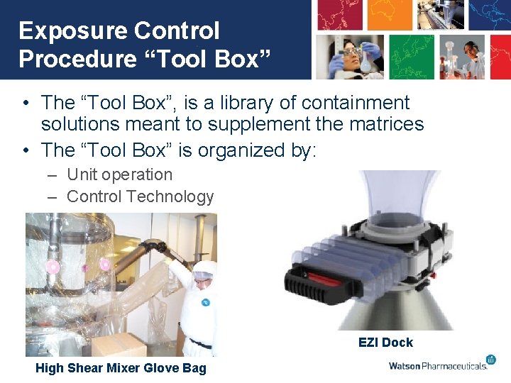 Exposure Control Procedure “Tool Box” • The “Tool Box”, is a library of containment