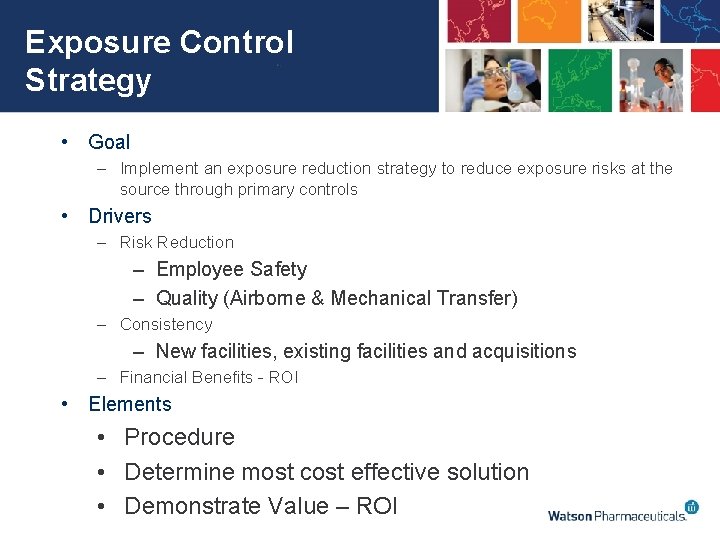 Exposure Control Strategy • Goal – Implement an exposure reduction strategy to reduce exposure