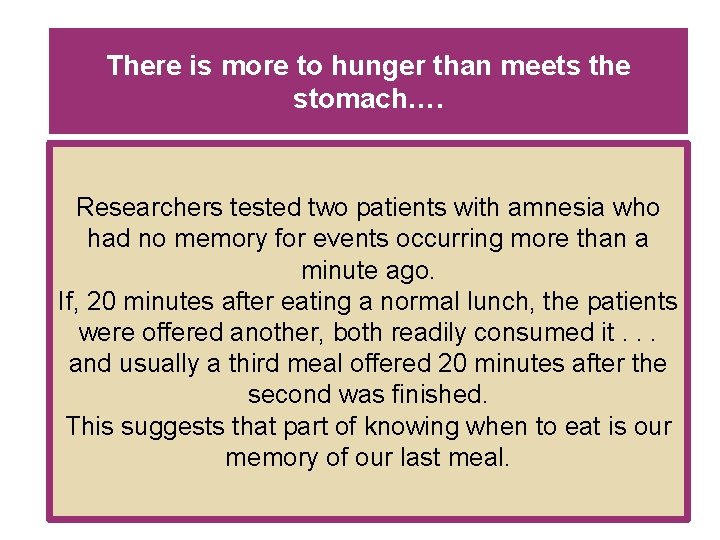There is more to hunger than meets the stomach…. Researchers tested two patients with There is more to hunger than meets the stomach…. Researchers tested two patients with