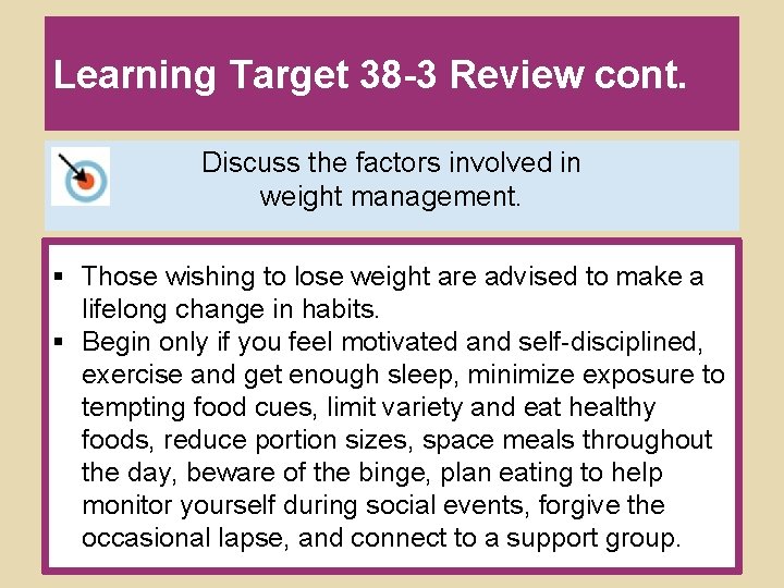 Learning Target 38 -3 Review cont. Discuss the factors involved in weight management. §