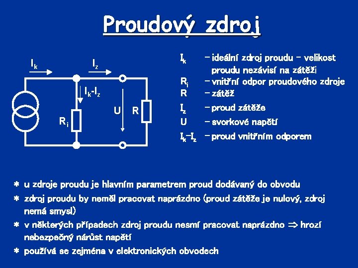 Proudový zdroj Ik Ik Iz Ik-Iz Ri U R Ri R Iz U Ik-Iz