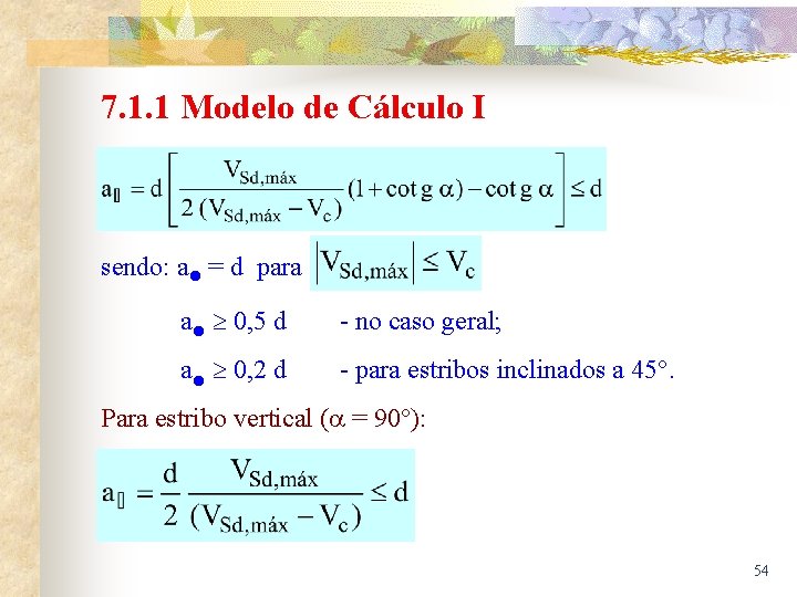 7. 1. 1 Modelo de Cálculo I sendo: a = d para a 0,