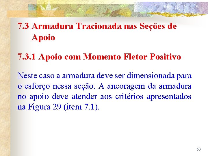 7. 3 Armadura Tracionada nas Seções de Apoio 7. 3. 1 Apoio com Momento