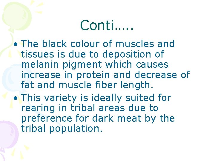Conti…. . • The black colour of muscles and tissues is due to deposition
