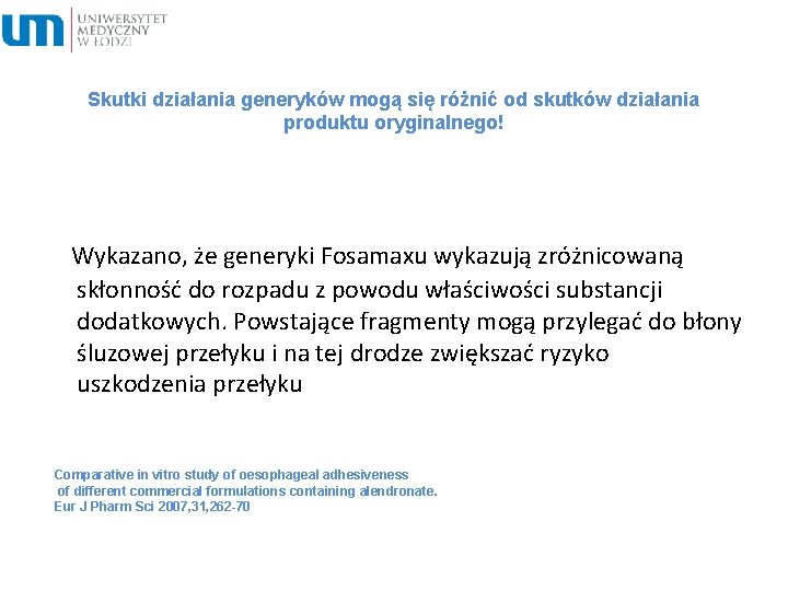 Skutki działania generyków mogą się różnić od skutków działania produktu oryginalnego! Wykazano, że generyki