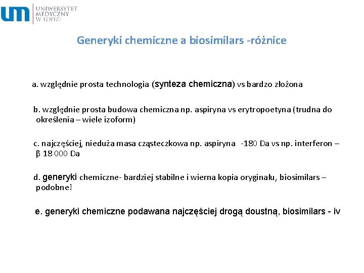 Generyki chemiczne a biosimilars -różnice a. względnie prosta technologia (synteza chemiczna) vs bardzo złożona