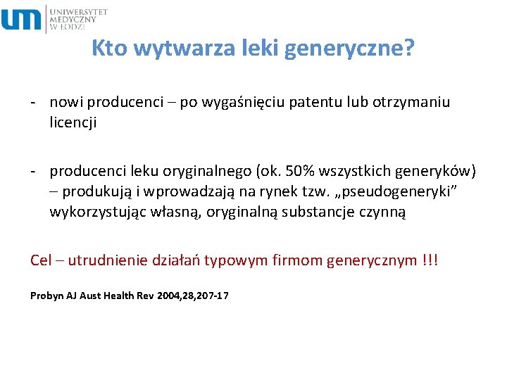 Kto wytwarza leki generyczne? - nowi producenci – po wygaśnięciu patentu lub otrzymaniu licencji