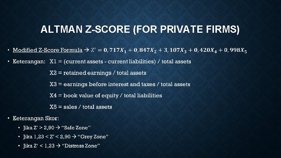 ALTMAN Z-SCORE (FOR PRIVATE FIRMS) • 