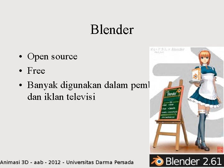 Blender • Open source • Free • Banyak digunakan dalam pembuatan film dan iklan