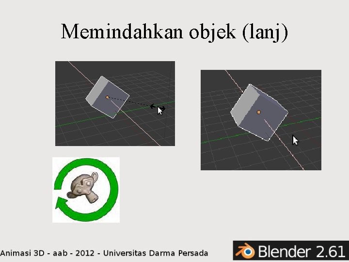 Memindahkan objek (lanj) 