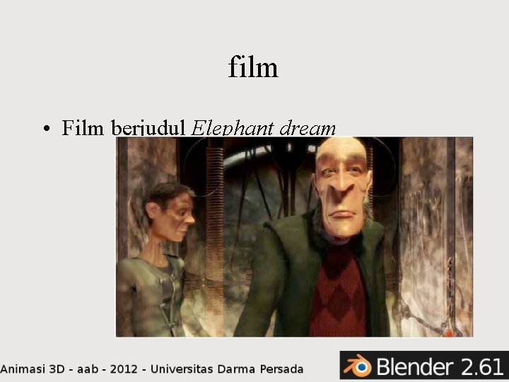 film • Film berjudul Elephant dream 