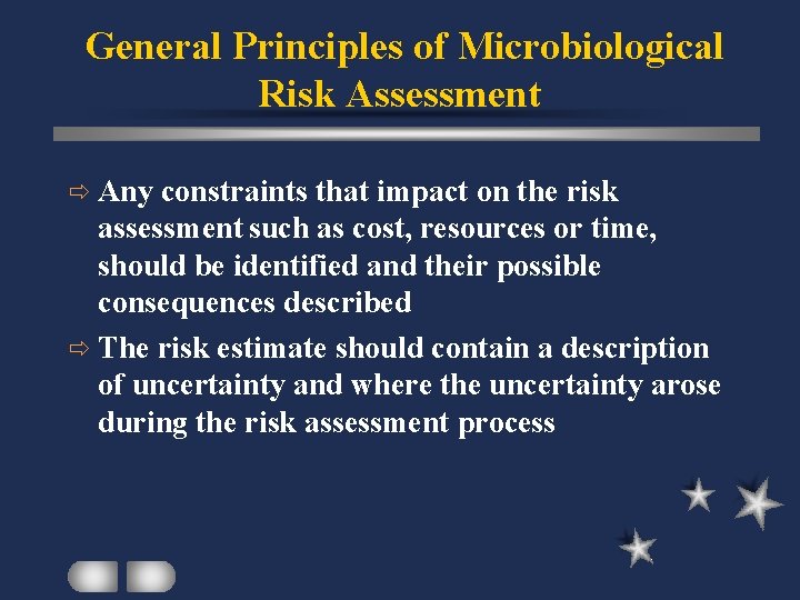 General Principles of Microbiological Risk Assessment ð Any constraints that impact on the risk
