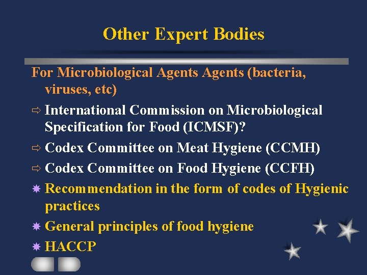 Other Expert Bodies For Microbiological Agents (bacteria, viruses, etc) ð International Commission on Microbiological