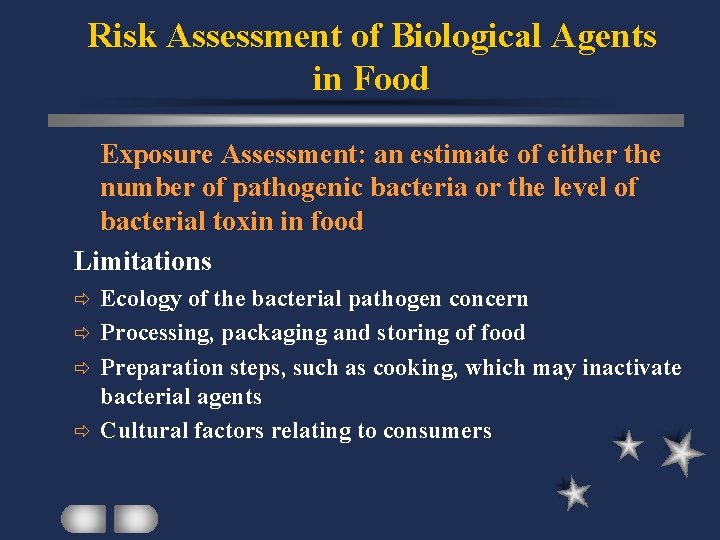 Risk Assessment of Biological Agents in Food Exposure Assessment: an estimate of either the
