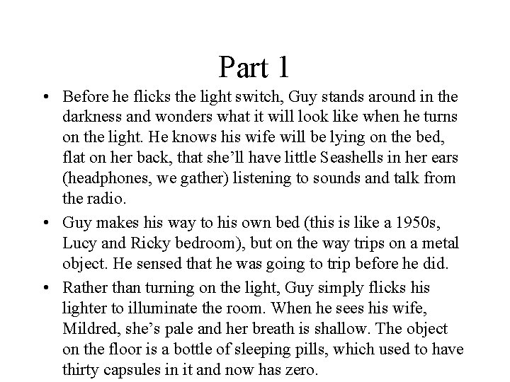 Part 1 • Before he flicks the light switch, Guy stands around in the Part 1 • Before he flicks the light switch, Guy stands around in the