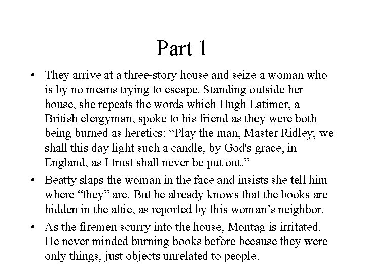 Part 1 • They arrive at a three-story house and seize a woman who Part 1 • They arrive at a three-story house and seize a woman who