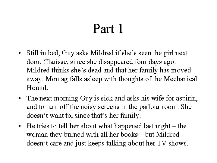 Part 1 • Still in bed, Guy asks Mildred if she’s seen the girl Part 1 • Still in bed, Guy asks Mildred if she’s seen the girl