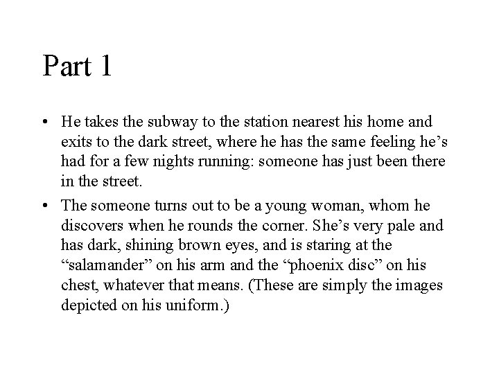 Part 1 • He takes the subway to the station nearest his home and