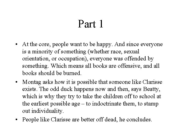 Part 1 • At the core, people want to be happy. And since everyone