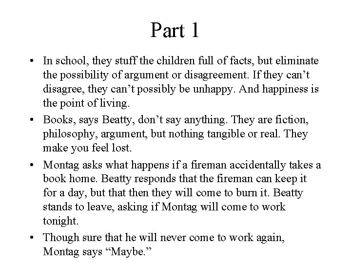 Part 1 • In school, they stuff the children full of facts, but eliminate Part 1 • In school, they stuff the children full of facts, but eliminate