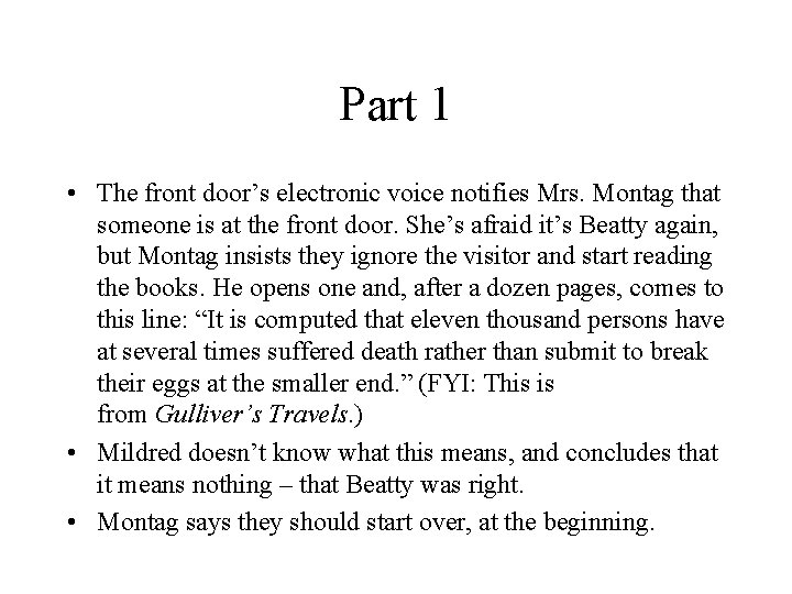 Part 1 • The front door’s electronic voice notifies Mrs. Montag that someone is