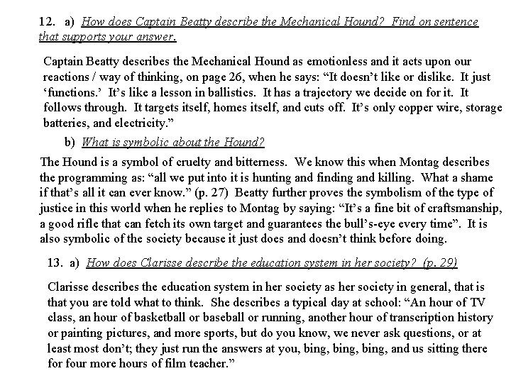 12. a) How does Captain Beatty describe the Mechanical Hound? Find on sentence that