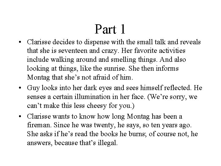 Part 1 • Clarisse decides to dispense with the small talk and reveals that