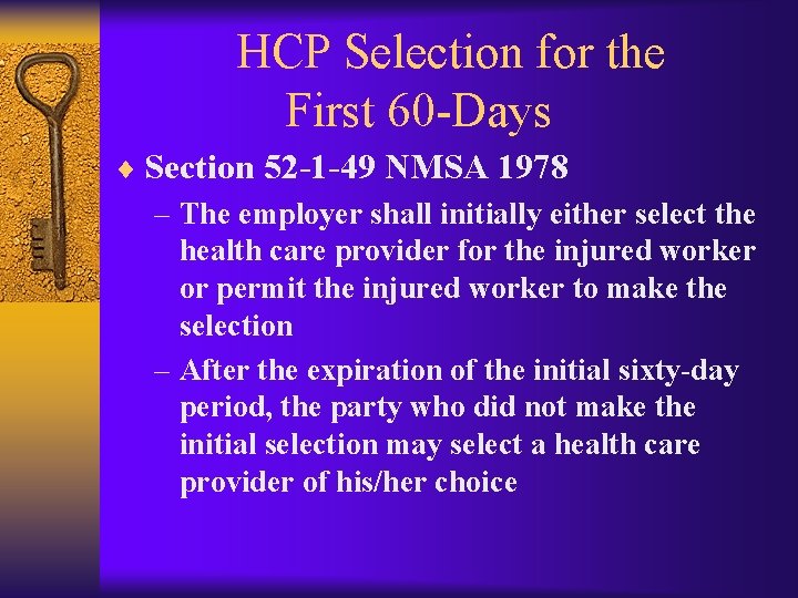 HCP Selection for the First 60 -Days ¨ Section 52 -1 -49 NMSA 1978