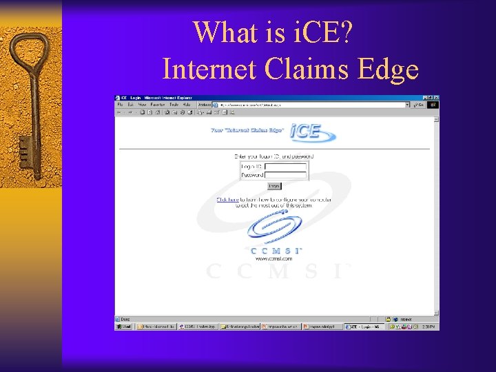 What is i. CE? Internet Claims Edge 