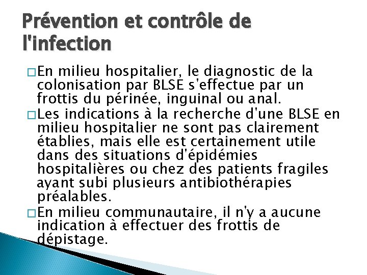 Prévention et contrôle de l'infection � En milieu hospitalier, le diagnostic de la colonisation