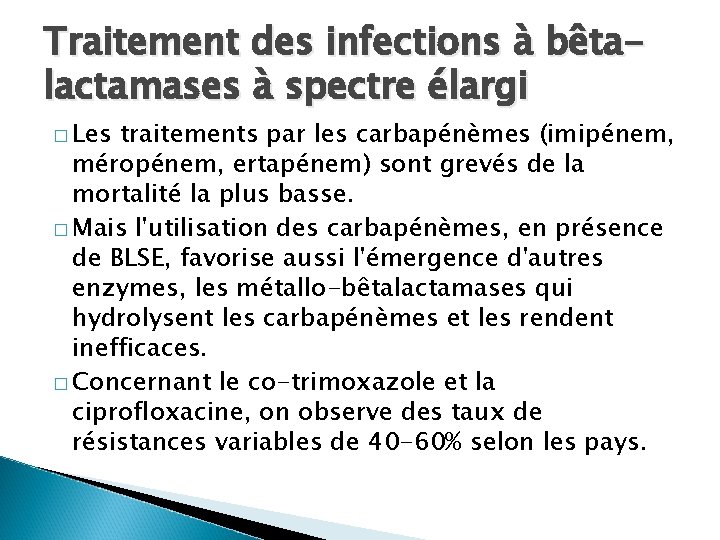 Traitement des infections à bêtalactamases à spectre élargi � Les traitements par les carbapénèmes