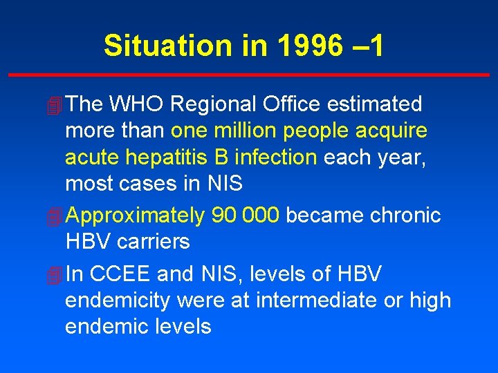 Situation in 1996 – 1 4 The WHO Regional Office estimated more than one