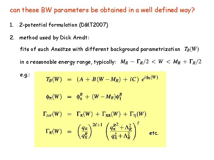 can these BW parameters be obtained in a well defined way? 1. 2 -potential