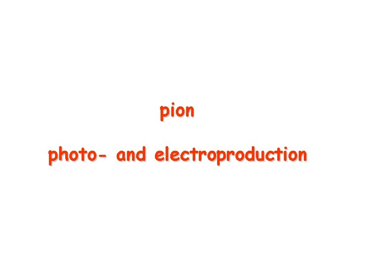 pion photo- and electroproduction 