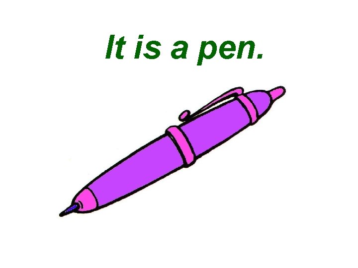 It is a pen. 