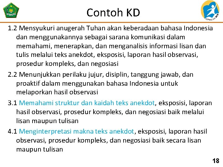 Contoh KD 1. 2 Mensyukuri anugerah Tuhan akan keberadaan bahasa Indonesia dan menggunakannya sebagai